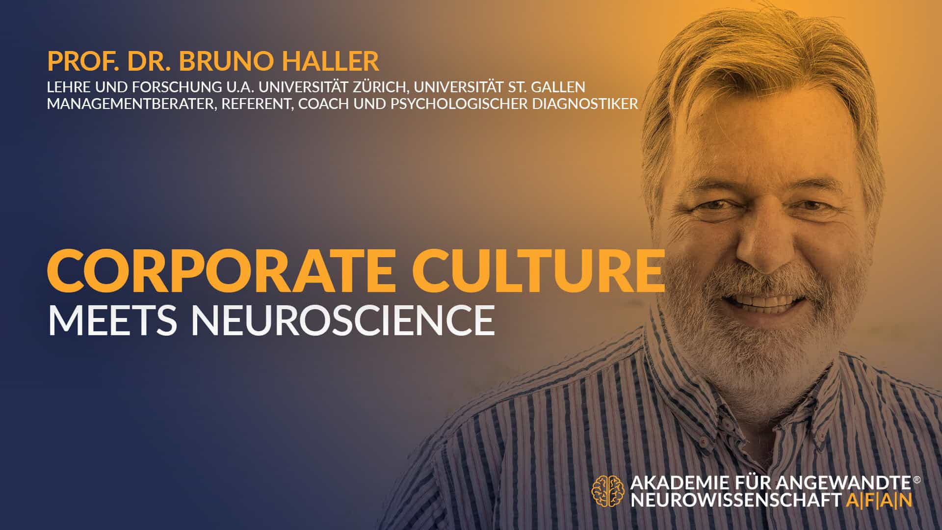 Corporate Culture meets Neuroscience mit Prof. Dr. Bruno Haller